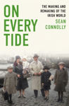 Picture of On Every Tide : The making and remaking of the Irish world