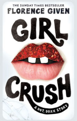 Picture of Girlcrush : The Debut Novel From The Bestselling Author Of Women Don't Owe You Pretty