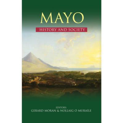 Picture of Mayo History & Society: Interdisciplinary Essays On The History Of An Irish County
