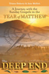 Picture of The Deep End: A Journey with the Sunday Gospels in the Year of Matthew