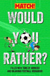 Picture of Would You Rather?: Filled with Tons of Bonkers and Hilarious Football Scenarios!