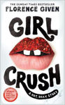 Picture of Girlcrush: The debut novel from the bestselling author of Women Don't Owe You Pretty