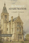 Picture of The Building of Adare Manor, A Family Chronicle