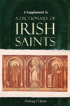 Picture of A Supplement to a Dictionary of Irish Saints: Containing Additions and Corrections