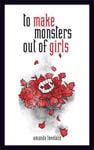 Picture of To Make Monsters Out Of Girls