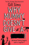 Picture of Why Mummy Doesn't Give a ****!