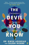 Picture of The Devil You Know: Encounters in Forensic Psychiatry
