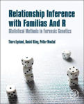 Picture of Relationship Inference with Familias and R: Statistical Methods in Forensic Genetics