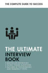 Picture of The Ultimate Interview Book: Tackle Tough Interview Questions, Succeed at Numeracy Tests, Get That Job