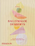 Picture of Ballymaloe Desserts, Iconic Recipes and Stories from Ireland: featuring home-baked cakes, cookies, pastries, puddings, and other sensational sweets: a baking book
