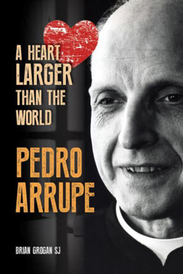 Picture of Pedro Arrupe: A Heart Larger than the World