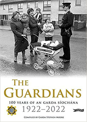 Picture of The Guardians: 100 Years of An Garda Siochana 1922-2022