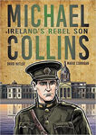 Picture of Michael Collins Ireland's Rebel Son : Graphic Novel