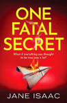 Picture of One Fatal Secret: A compelling psychological thriller you won't be able to put down