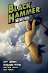 Picture of Black Hammer Volume 6: Reborn Part Two