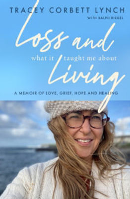 Picture of Loss and What it Taught Me About Living: A memoir of love, grief, hope and healing