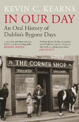 Picture of In Our Day : An Oral History of Dublin's Bygone Days