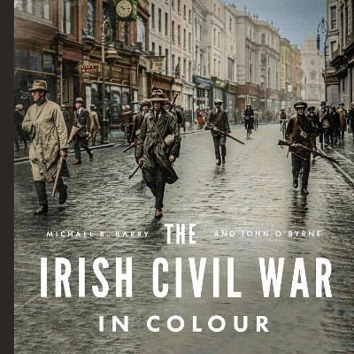 Picture of The Irish Civil War in Colour