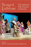 Picture of Staged Folklore: The National Folk Theatre of Ireland 1968-1998