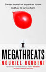 Picture of Megathreats : Ten Dangerous Trends that Imperil Our Future, and How to Survive Them