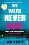 Picture of We Were Never Here: The Addictively Twisty Reese Witherspoon Book Club Pick Soon To Be A Major Netflix Film