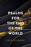 Picture of Psalms For The End Of The World