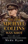 Picture of The Day Michael Collins was Shot