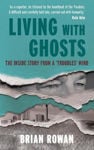 Picture of Living with Ghosts: The Inside Story from a 'Troubles' Mind
