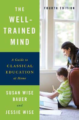Picture of The Well-Trained Mind: A Guide to Classical Education at Home