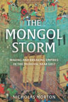 Picture of The Mongol Storm : Making and Breaking Empires in the Medieval Near East