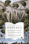 Picture of Papyrus : The Invention of Books in the Ancient World