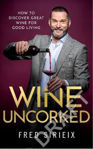Picture of Wine Uncorked: My guide to the world of wine