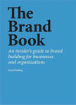 Picture of The Brand Book: An insider's guide to brand building for businesses and organizations