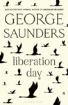 Picture of Liberation Day : The new short story collection from the Man Booker Prize-winning author of Lincoln in the Bardo
