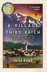 Picture of A Village in the Third Reich: How Ordinary Lives Were Transformed By the Rise of Fascism