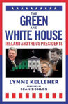 Picture of The Green & White House: Ireland and the US Presidents