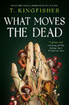 Picture of What Moves The Dead