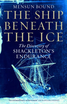 Picture of The Ship Beneath the Ice : The Discovery of Shackleton's Endurance
