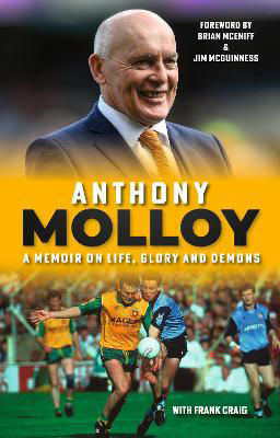 Picture of Anthony Molloy: An Autobiography: A memoir on life, glory and demons