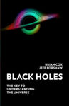 Picture of Black Holes : The Key to Understanding the Universe