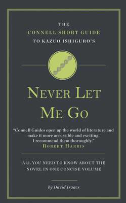 Picture of The Connell Short Guide to Kazuo Ishiguro's Never Let Me Go