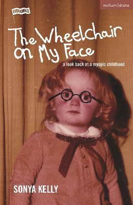 Picture of The Wheelchair on My Face: A Look Back at a Myopic Childhood