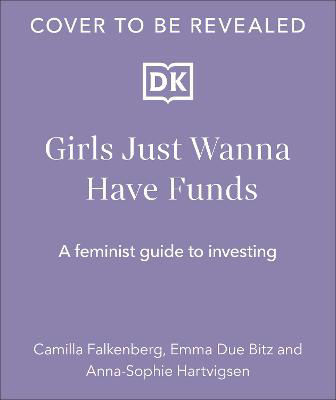 Picture of Girls Just Wanna Have Funds: A Feminist Guide to Investing
