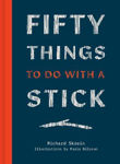 Picture of Fifty Things to Do With a Stick