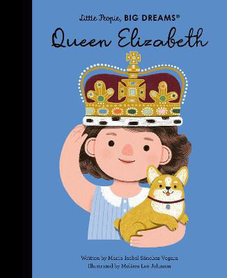Picture of Queen Elizabeth : Little People, Big Dreams Volume 87