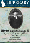 Picture of Tipperary In The Decade Of Revolution: Alderman Joseph Macdonagh - Tipperary's Forgotten Revolutionary Politician?