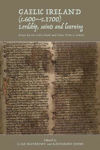 Picture of Gaelic Ireland (c.600-c.1700): Lordship, Saints And Learning: Essays For The Irish Chiefs' And Clans' Prize In History