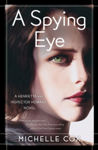 Picture of A Spying Eye: A Henrietta and Inspector Howard Novel