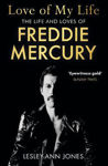 Picture of Love of My Life: The Life and Loves of Freddie Mercury