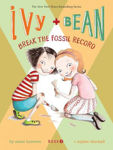 Picture of Ivy and Bean Break the Fossil Record
